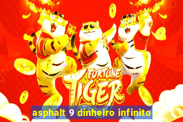 asphalt 9 dinheiro infinito